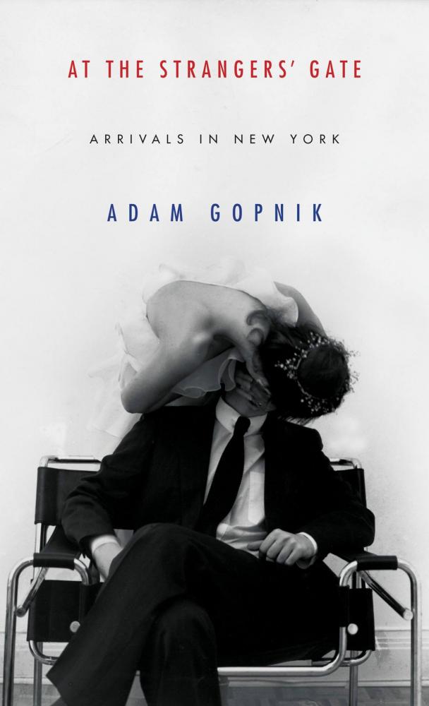 Adam Gopnik's memoir recalls a familiar story of the challenges of moving to New York City.