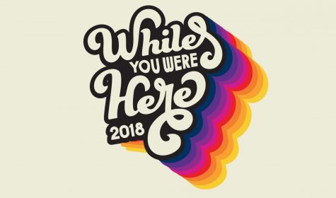 While You Were Here 2018